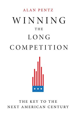 Winning the Long Competition: The Key to the Next American