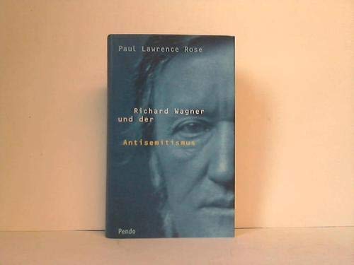 Richard Wagner und der Antisemitismus by Paul Lawrence Rose