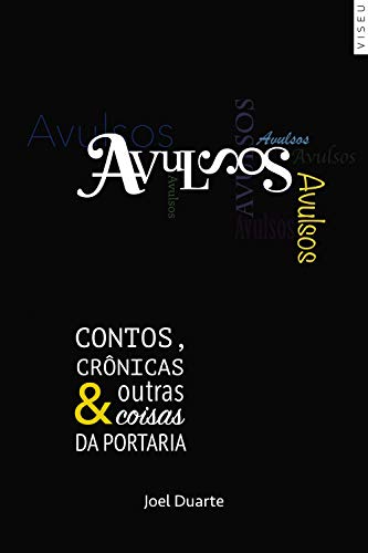 Avulsos: Contos, crônicas e outras coisas da portaria