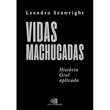 Capa do livro Vidas machucadas: história oral aplicada