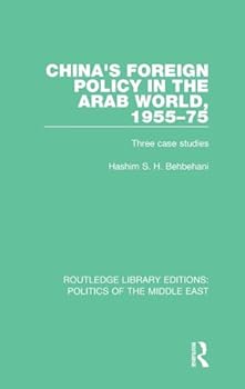 China's Foreign Policy: The Arabian World 1955-75