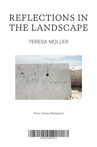 Teresa Moller Reflections in the Landscape /anglais