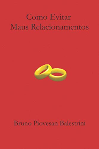 Como Evitar Maus Relacionamentos (Portuguese Edition)