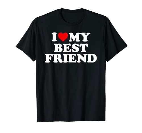 T-shirt I Love My Best Friend - Heart My BFF T-Shirt