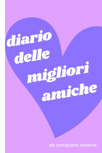 Diario delle migliori amiche: idea regalo tra amiche del cuore, con domande a cui rispondere.