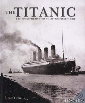 Image of The "Titanic": The Extraordinary Story of the Unsinkable Ship