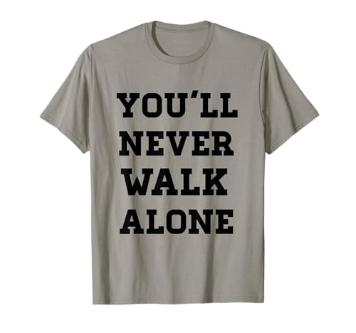 Freedom T-Shirts You'll Never Walk Alone Liverpool Unisex-Adults Grey T-Shirt