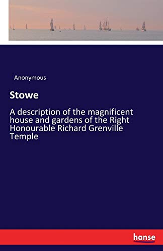 Stowe: A description of the magnificent house a... 333713131X Book Cover
