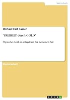 FREIHEIT durch GOLD 365632901X Book Cover