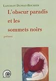 michel roumier avocat paris  L\'obscur paradis et les sommets noirs