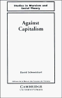 Against Capitalism (Studies in Marxism and Social Theory)