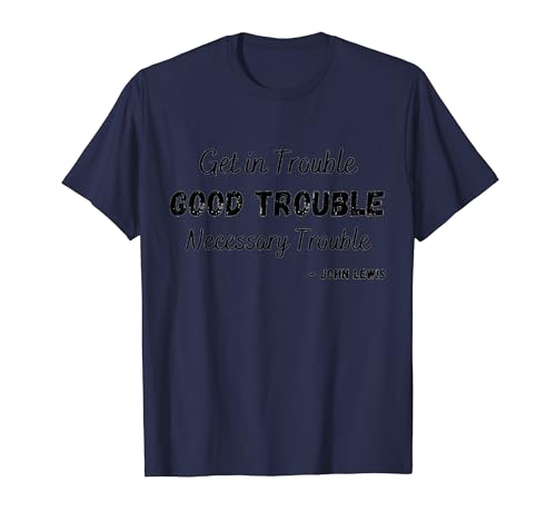 Get In Good Needary Trouble Civil Rights Equity T�V���c