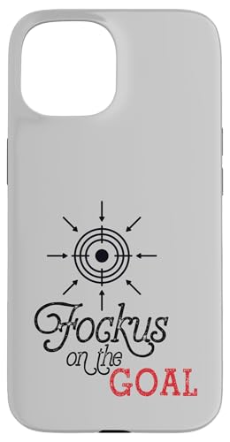 Focus on the Goal Target Graphic Motivation Discipline Quote �X�}�z�P�[�X iPhone 15 �p