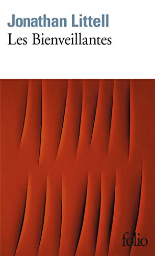 Les Bienveillantes - Prix Goncourt et Prix du roman de l'Académie française 2006 Les Bienveillantes - Prix Goncourt et Prix du roman de l'Académie française 2006
