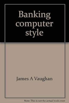 Paperback Banking computer style;: The impact of computers on small and medium-sized banks Book