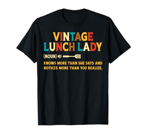 Vintage Lunch Lady Definition Noun School Lunch Ladies Gifts T-Shirt