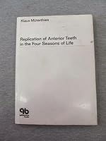 Replication of Anterior Teeth in the Four Seasons of Life 1850970238 Book Cover