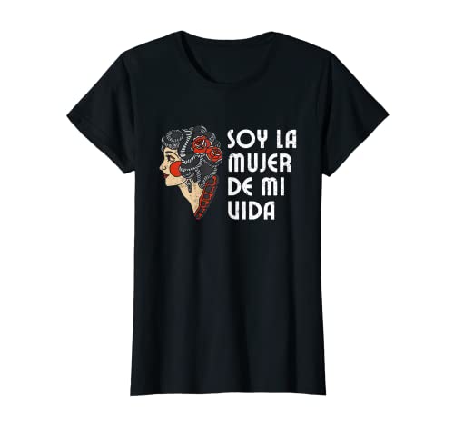 Mujer Camiseta Soy la Mujer de Mi Vida Feminismo 8M Dia de la Muje Camiseta