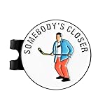 ZEETY Funny Golf Ball Marker with Magnetic Hat Clip – Golf Accessories for Men and Women, Great Golf Gift for Players with Attitude (Somebody's Closer)