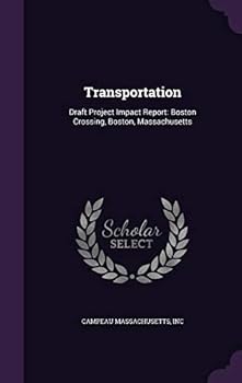 Hardcover Transportation: Draft Project Impact Report: Boston Crossing, Boston, Massachusetts Book