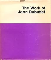 Work of Jean Dubuffet (Signal Lives) 0405128924 Book Cover