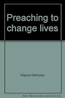 Preaching to change lives 0805422234 Book Cover