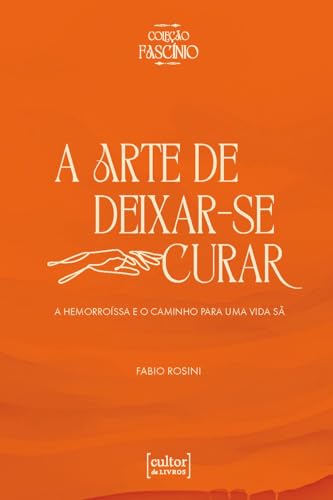 Arte de deixar-se curar:
