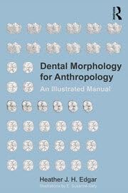Buy Dental Morphology for Anthropology: An Illustrated Manual. — BookShops.in