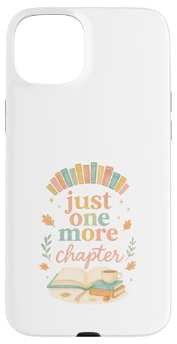 Just One More Chapter Cozy Book Lover Reading & Coffee X}zP[X iPhone 15 Plus p
