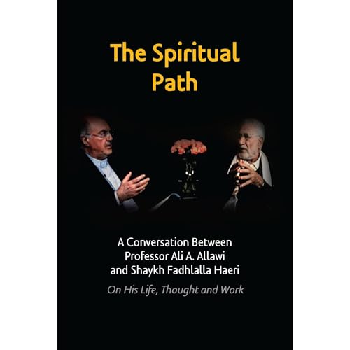 The Spiritual Path Audiolibro Por Professor Ali A. Allawi, Shaykh Fadhlalla Haeri arte de portada
