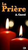alexis carrel eugénisme  La Prière (French Edition)