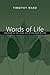 Words of Life: Scripture as the Living and Active Word of God