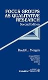Focus Groups as Qualitative Research (Qualitative Research Methods)
