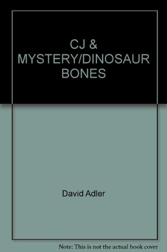 CJ & MYSTERY/DINOSAUR BONES 0440411998 Book Cover