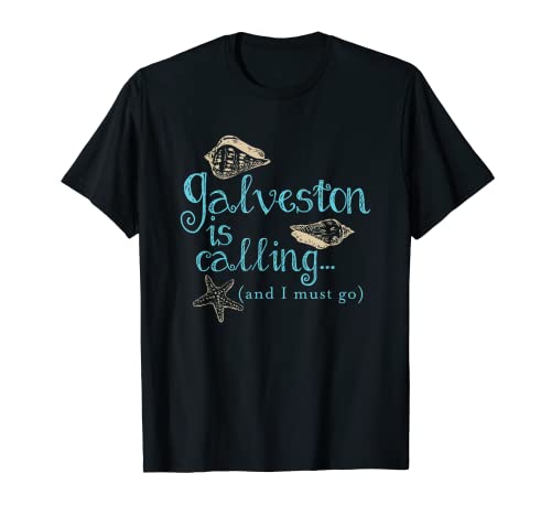 Galveston Texas está llamando Camiseta