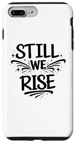 Still We Rise motivational inspirational quote �X�}�z�P�[�X iPhone 7 Plus/8 Plus �p