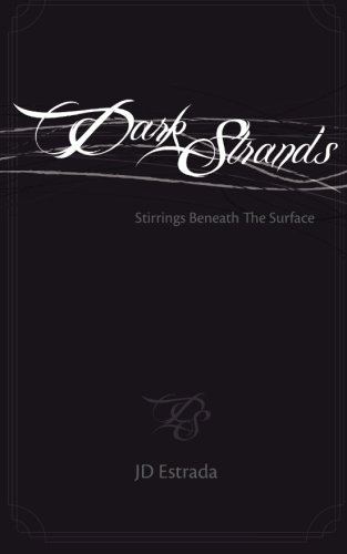 Dark Strands: Stirrings beneath the Surface