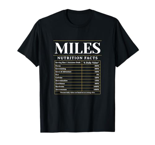 Miles Nutrition Facts Nickname Funny Personalized Name T-Shirt