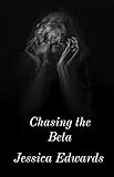 Chasing the Beta: Small Town Book 2