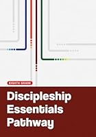Discipleship Essentials Pathway: Eighth Grade 1969408081 Book Cover