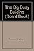 Big Busy Building (Board Book)
