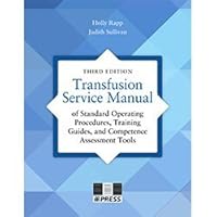 Transfusion Service Manual of Standard Operating Procedures, Training Guides, and Competence Assessment Tools 156395950X Book Cover