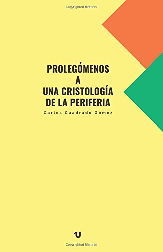 Prolegómenos a una cristología de la periferia Prolegómenos a una cristología de la periferia
