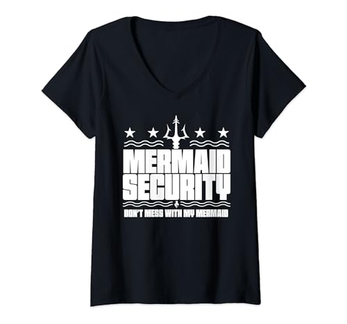 Mermaid Security Leg dich nicht mit meiner Meerjungfrau an Merman T-Shirt mit V-Ausschnitt