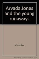 Arvada Jones and the young runaways (Les Wayne westerns in large print) 0893407992 Book Cover