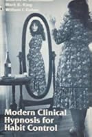 Modern Clinical Hypnosis for Habit Control (A Norton Professional Book) 0393700038 Book Cover