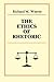 The Ethics of Rhetoric
