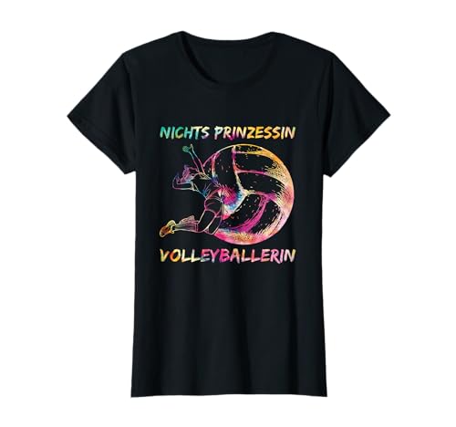 Volleyball Spielerin - Nichts Prinzessin Volleyballerin T-Shirt Volleyball Spielerin - Nichts Prinzessin Volleyballerin T-Shirt