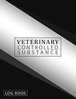 Veterinary Controlled Substance Log Book: A Record Book for Veterinarians to Keep and Register Controlled Drugs and Substances | Large Log book A4 B098WBKKB9 Book Cover