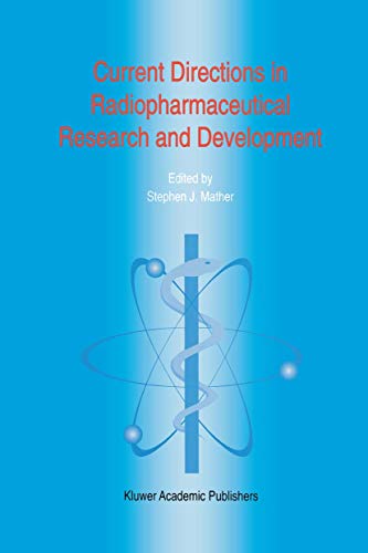 Compare Textbook Prices for Current Directions in Radiopharmaceutical Research and Development Developments in Nuclear Medicine Softcover reprint of the original 1st ed. 1996 Edition ISBN 9789401072892 by Mather, Steven J.